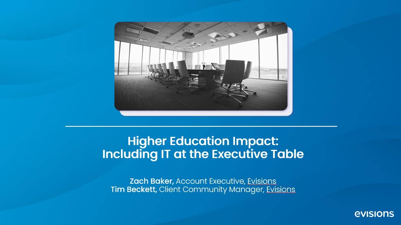 Higher Education Impact: Including IT at the Executive Table
